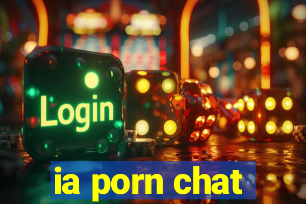 ia porn chat